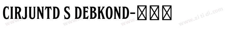 cirJUNTD S DebKond字体转换